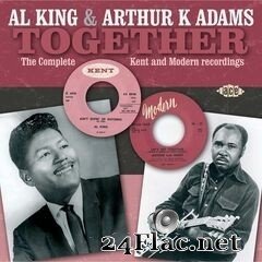 Al King & Arthur K Adams - Together: The Complete Kent and Modern Recordings (2011) FLAC