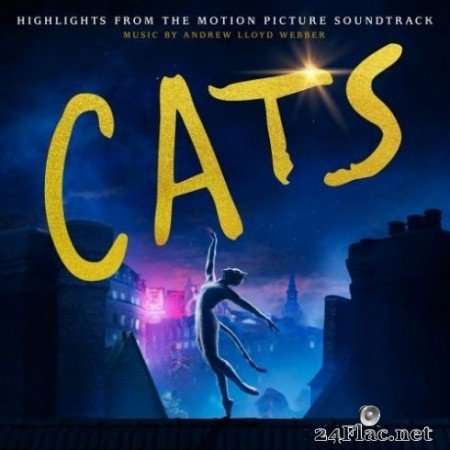 Andrew Lloyd Webber - Cats: Highlights From The Motion Picture Soundtrack (2019) FLAC