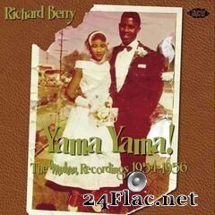 Richard Berry - Yama Yama! The Modern Recordings 1954-1956 (2009) FLAC
