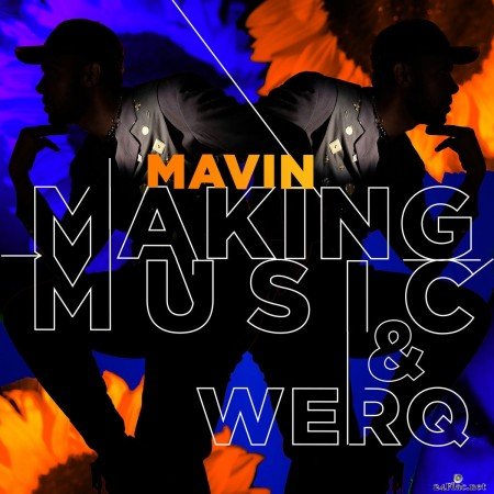 Mavin - Making Music / Werq (2019) FLAC