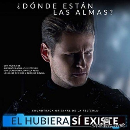 Various Artists - El Hubiera Si Existe (Soundtrack Original de la Película) (2019) FLAC