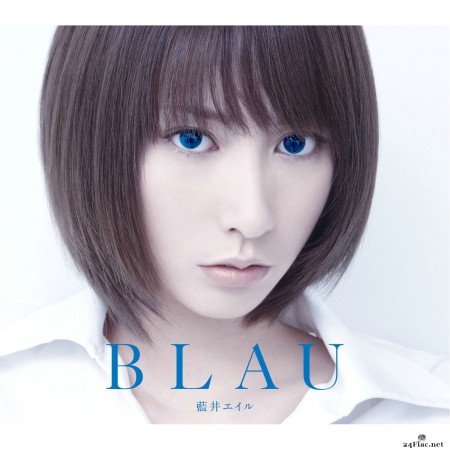 Eir Aoi - BLAU (Deluxe Edition) (2016) Hi-Res