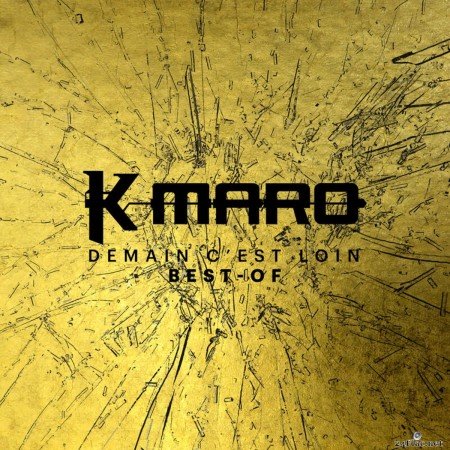 K.Maro - Demain c&#039;est loin Le Best-Of (2019) FLAC