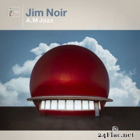 Jim Noir - A.M Jazz (2019) FLAC