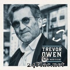 Trevor Owen - And the Moon Rising (2019) FLAC