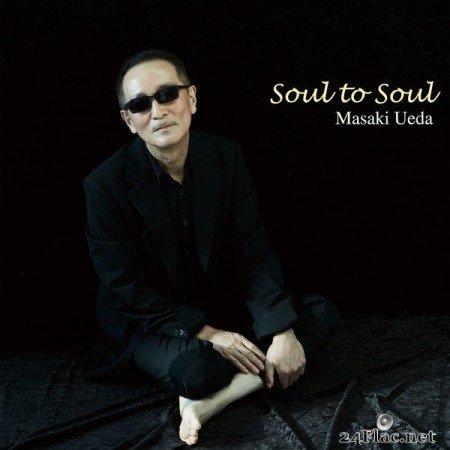 Masaki Ueda - Soul To Soul (2019) Hi-Res
