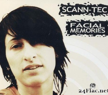 Scann-Tec - Facial Memories (2010) [FLAC (image + .cue)]