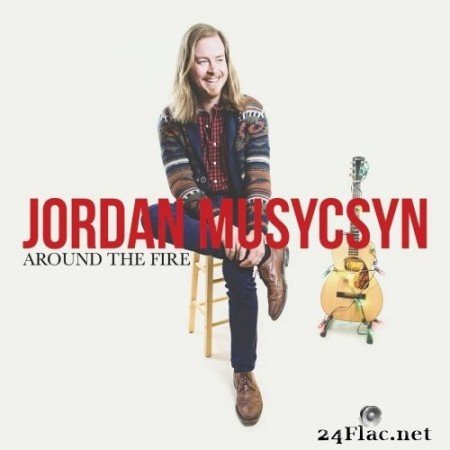 Jordan Musycsyn - Around the Fire (2019) FLAC