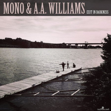 MONO & A.A.Williams - Exit in Darkness (2019) FLAC