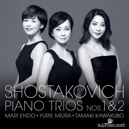 Tamaki Kawakubo, Mari Endo, Yurie Miura Trio - Shostakovich: Piano Trio No. 1, 2 (2019) Hi-Res