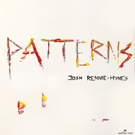 Josh Rennie-Hynes - Patterns (2019) FLAC