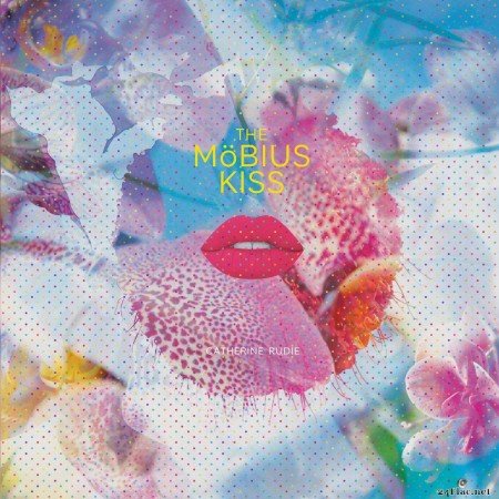 Catherine Rudie - The Möbius Kiss (2019) FLAC