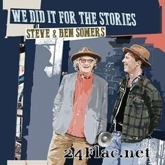 The Steve & Ben Somers Country Band - We Did It for the Stories (2019) FLAC