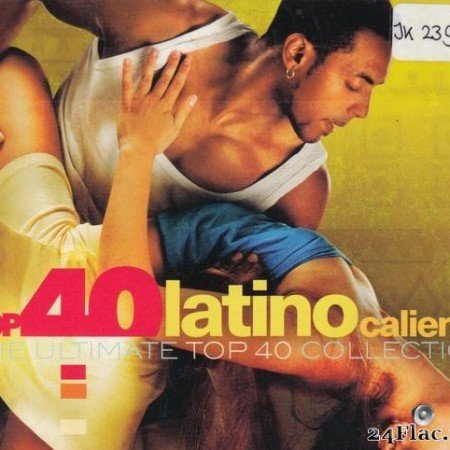 VA - Top 40 Latino Caliente (The Ultimate Top 40 Collection) (2019) [FLAC (tracks + .cue)]