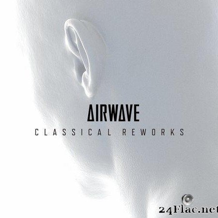 Airwave - Classical Reworks (2019) [FLAC (tracks)]