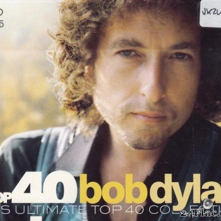 Bob Dylan - Top 40 (His Ultimate Top 40 Collection) (2019) [FLAC (tracks + .cue)]