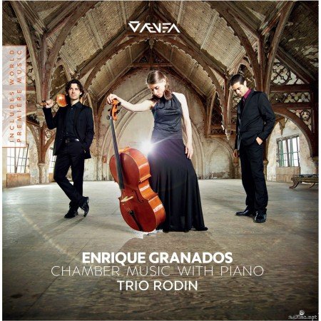 Trio Rodin - Granados: Chamber Music with Piano (2016) Hi-Res