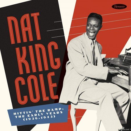 Nat King Cole - Hittin' The Ramp: The Early Years 1936-1943 (7CD Box Set) (2019) FLAC