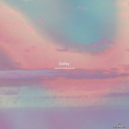 Salley - Sunrise and Sunset (2019) FLAC