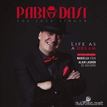 Pablo Dasí the Jazz Singer - Life as a Dream (2019) FLAC