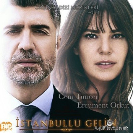 Cem Tuncer - İstanbullu Gelin (Orijinal Dizi Müzikleri), Vol.3 (2019) Hi-Res