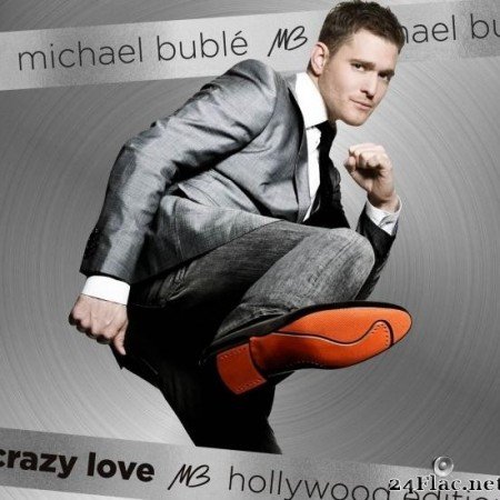 Michael Buble - Crazy Love (Hollywood Edition) (2009) [FLAC (tracks)]