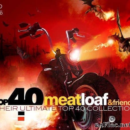 VA - Top 40 Meat Loaf & Friends (Their Ultimate Top 40 Collection) (2017) [FLAC (tracks + .cue)]