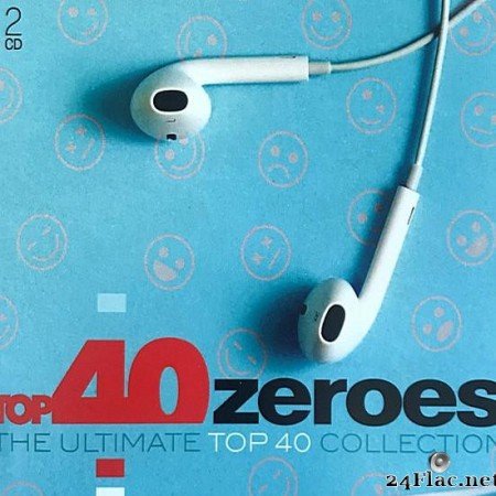 VA - Top 40 Zeroes (The Ultimate Top 40 Collection) (2019) [FLAC (tracks + .cue)]