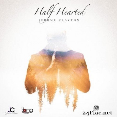 Jerome Clayton - Half Hearted (2019) Hi-Res