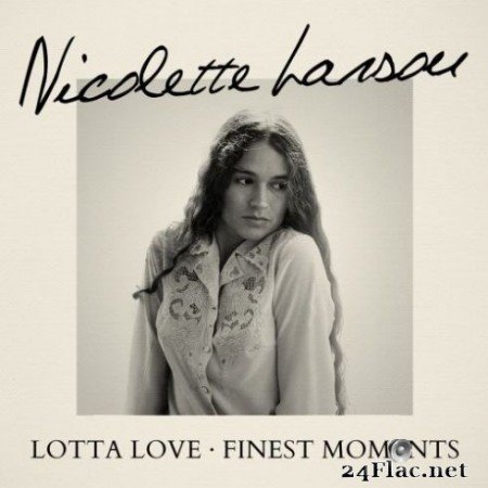 Nicolette Larson - Lotta Love - Finest Moments (2019) FLAC