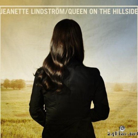 Jeanette Lindstrom - Queen on the Hillside (2019) [FLAC (tracks)]