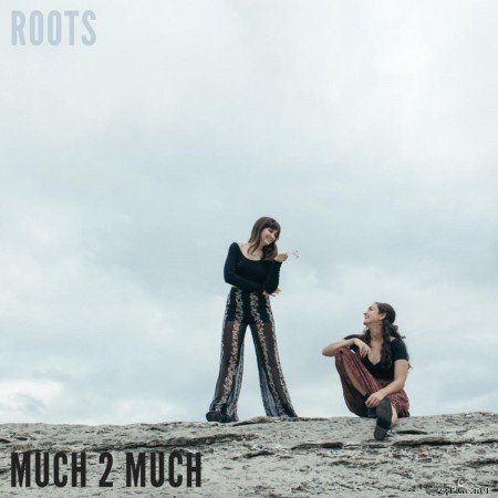 Much 2 Much - Roots (2019) FLAC