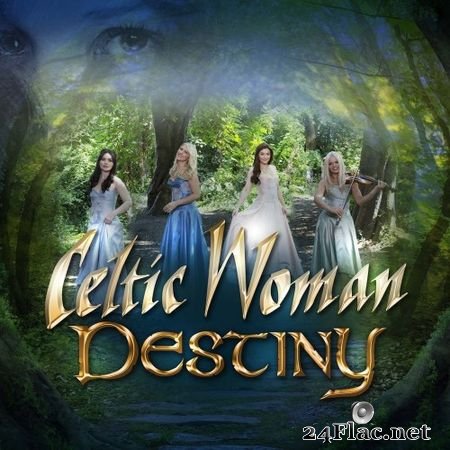 Celtic Woman - Destiny (2016) (24bit Hi-Res) FLAC