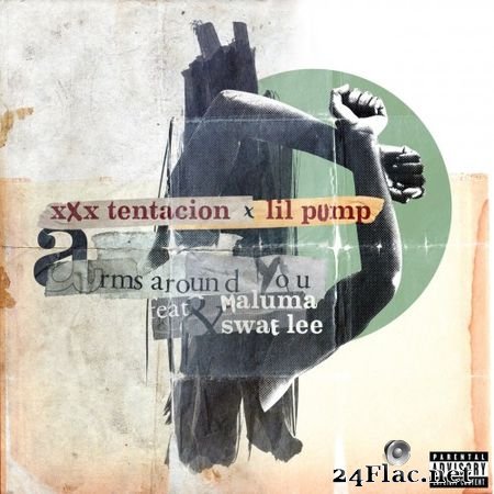 XXXTENTACION & Lil Pump - Arms Around You (feat. Maluma & Swae Lee) (Single) (2018) (24bit Hi-Res) FLAC