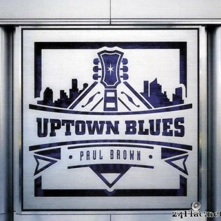 Paul Brown - Uptown Blues (2018) [FLAC (tracks + .cue)]