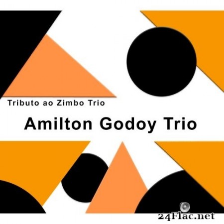 Amilton Godoy - Tributo Ao Zimbo Trio (2019) Hi-Res