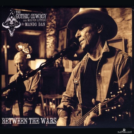The Gothic Cowboy - Between the Wars (2019) FLAC