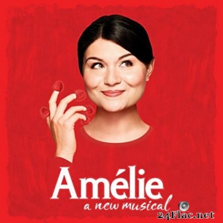 Original Cast of Amelie - Amélie - A New Musical (Original Broadway Cast Recording) (2017) Hi-Res