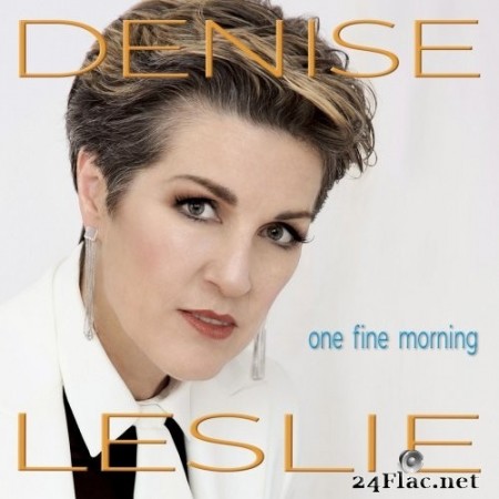 Denise Leslie - One Fine Morning (2020) FLAC