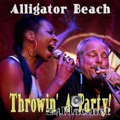 Alligator Beach - Throwin’ A Party! (2019) FLAC