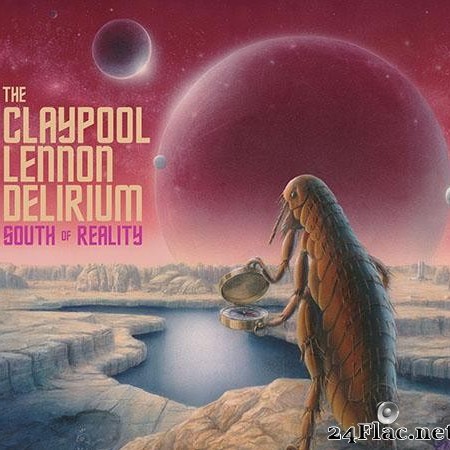 The Claypool Lennon Delirium - South Of Reality (2019) [FLAC (tracks + .cue)]