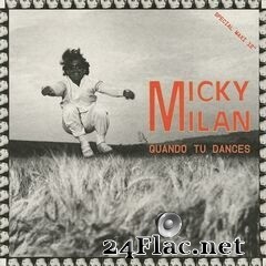 Micky Milan - Quando Tu Dances (2019) FLAC