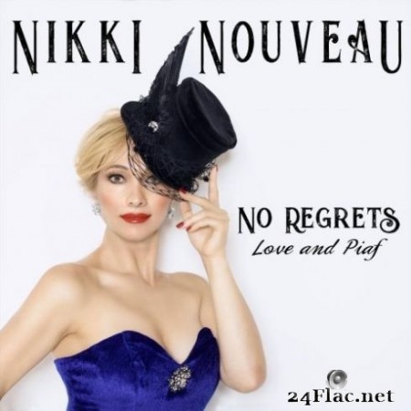 Nikki Nouveau - No Regrets (Love and Piaf) (2020) FLAC