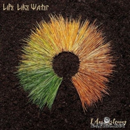 Life Like Water - I Am Listening (2020) FLAC
