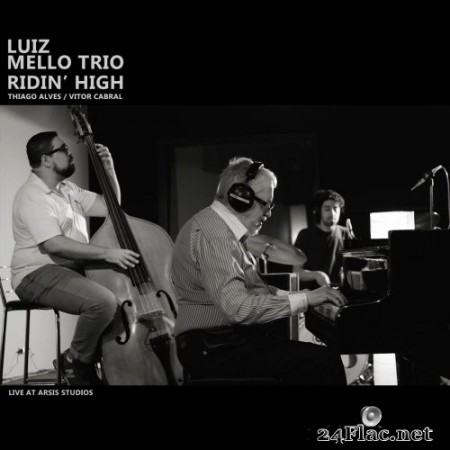 Luiz Mello Trio - Ridin&#039; High (Live At Arsis Studios) (2019) Hi-Res