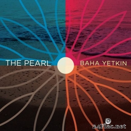 Baha Yetkin - The Pearl (2019) Hi-Res