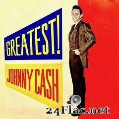 Johnny Cash - Greatest! Original Singles ’55-’58 (Remastered) (2019) FLAC