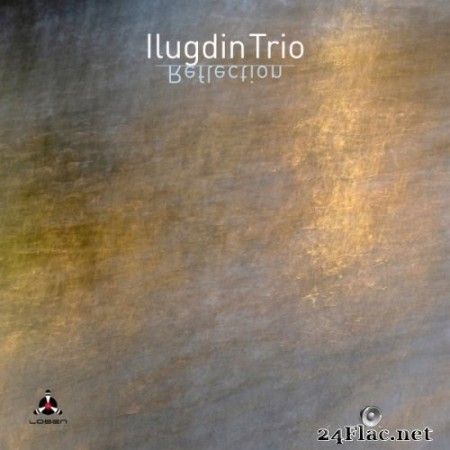 Ilugdin Trio - Reflection (2019) Hi-Res