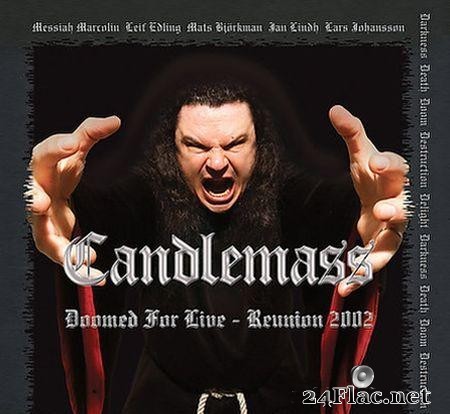 Candlemass - Doomed for Live: Reunion 2002 (2003)  [FLAC (tracks + .cue)]