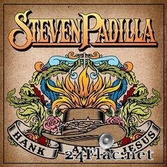 Steven Padilla - Hank and Jesus (2019) FLAC